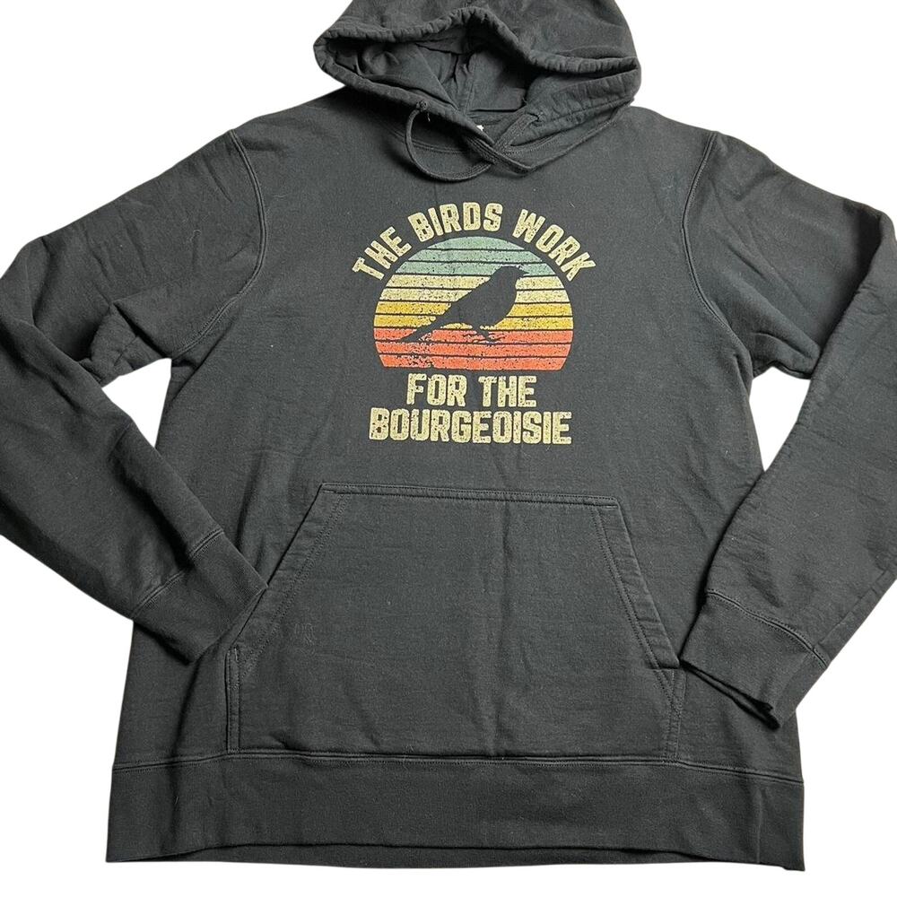 The Birds Work for the Bourgeoisie Pullover Hoodie women’s size Medium